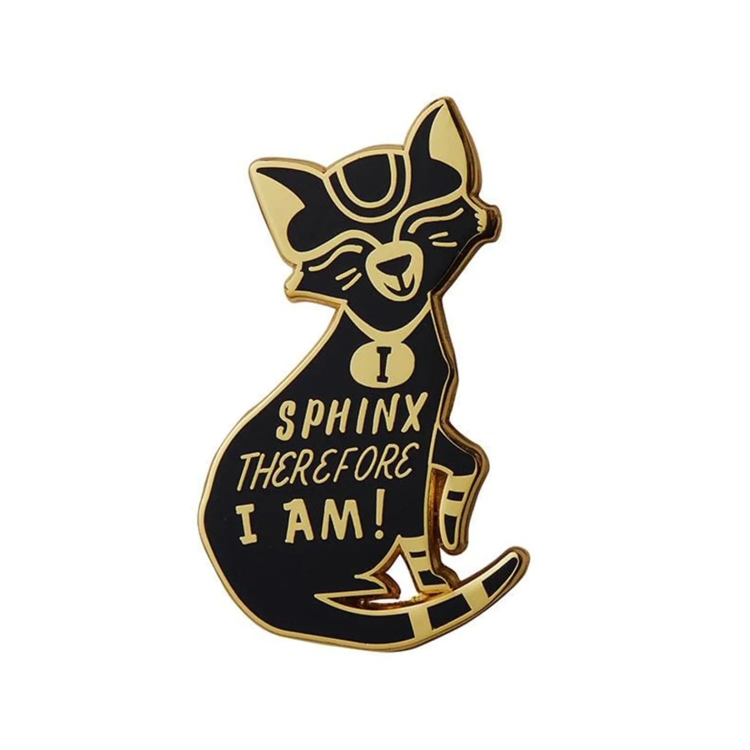 I Sphynx Therefore I Am Enamel Pin^Erstwilder Hot